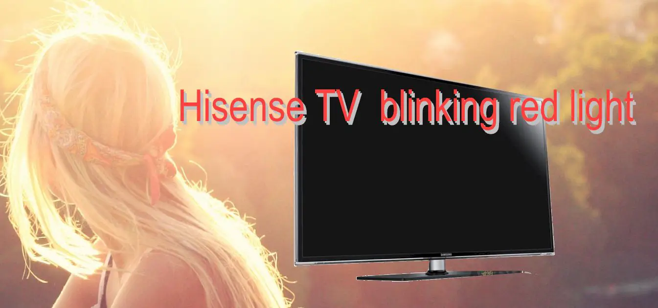 hisense tv blinking red light
